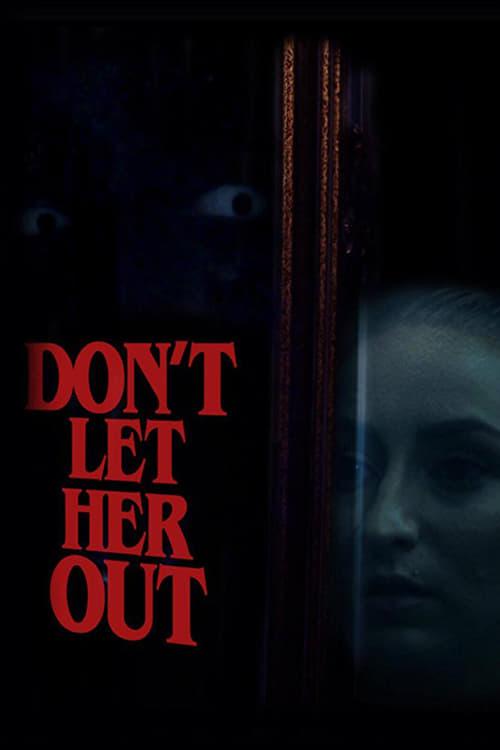 Don't Let Her Out