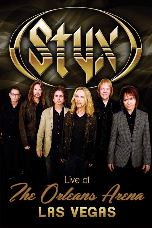 Styx - Live at the Orleans Arena Las Vegas