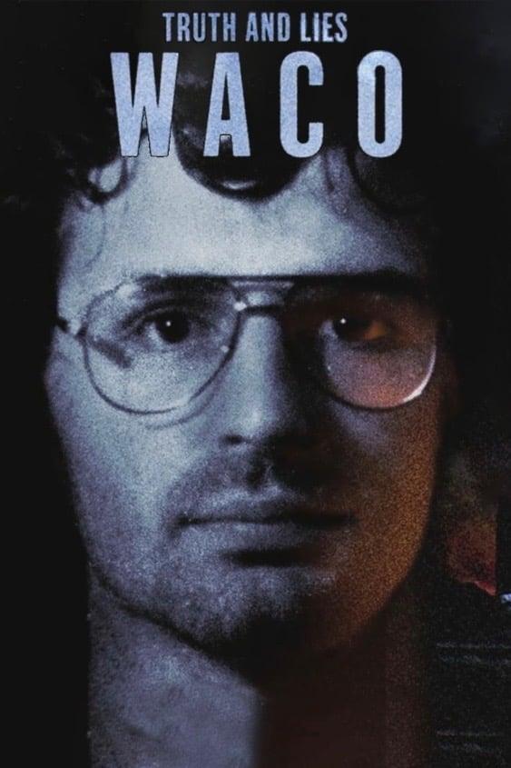 Truth and Lies: Waco