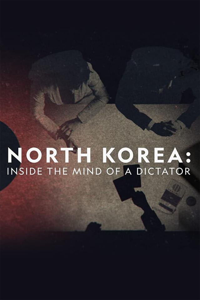 North Korea: Inside The Mind of a Dictator