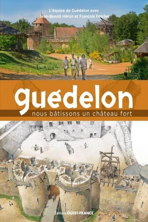 Le défi fou de GUÉDELON, construire un CHÂTEAU en AUTONOMIE TOTALE sans PÉTROLE comme au MOYEN ÂGE