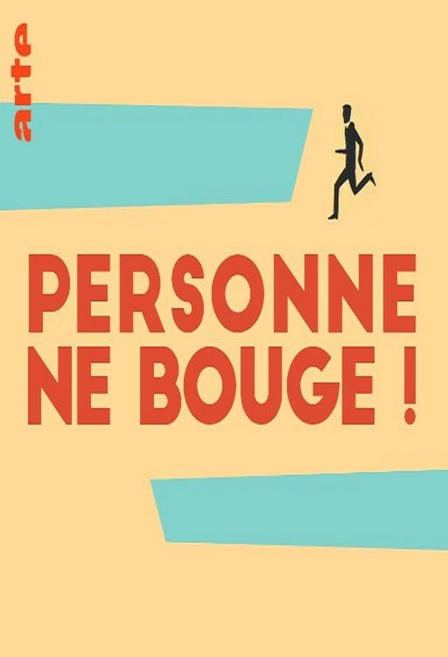 Personne ne bouge!