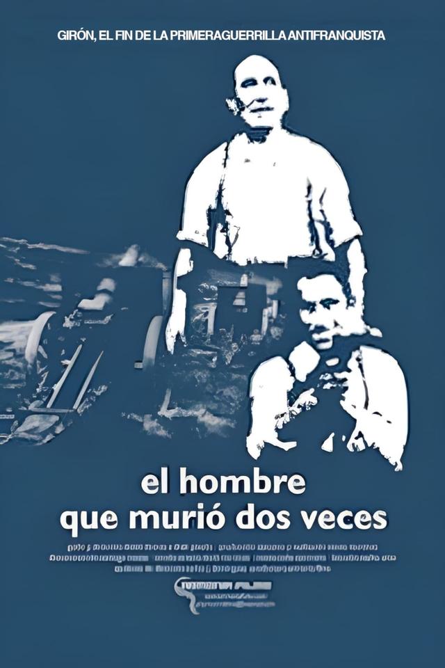 Girón: el hombre que murió dos veces