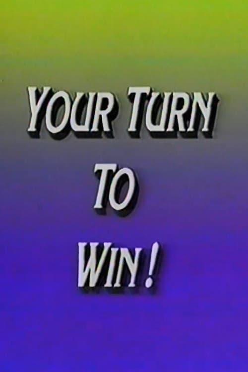 Your Turn to Win!