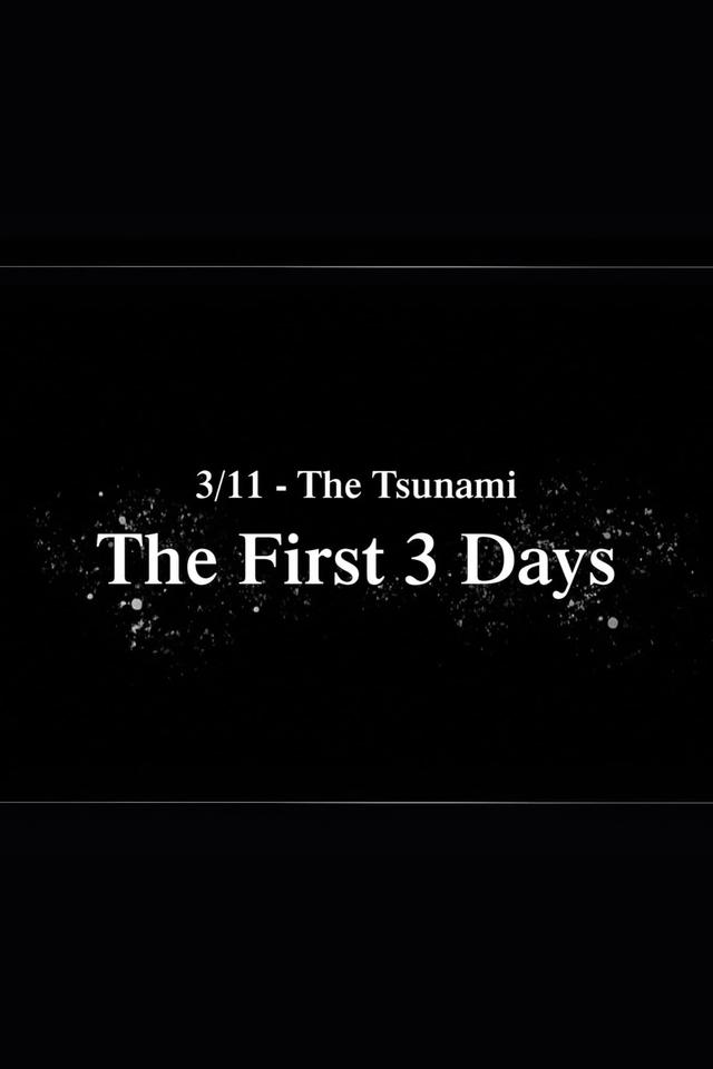 3/11 - The Tsunami: The First 3 Days