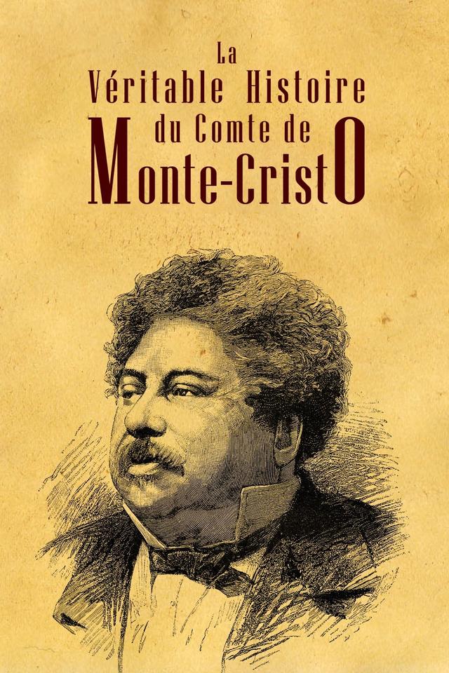 La Véritable Histoire du comte de Monte Cristo