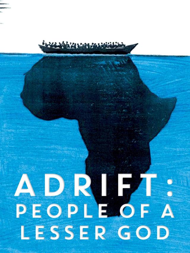 Adrift: People of a Lesser God