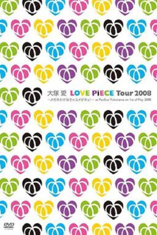 LOVE PiECE Tour 2008 - Megane Kakenakya Yume ga Nee! - at Pacifico Yokohama on 1st of May 2008