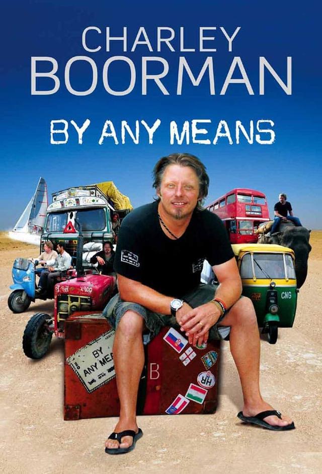 Charley Boorman: Ireland to Sydney by Any Means