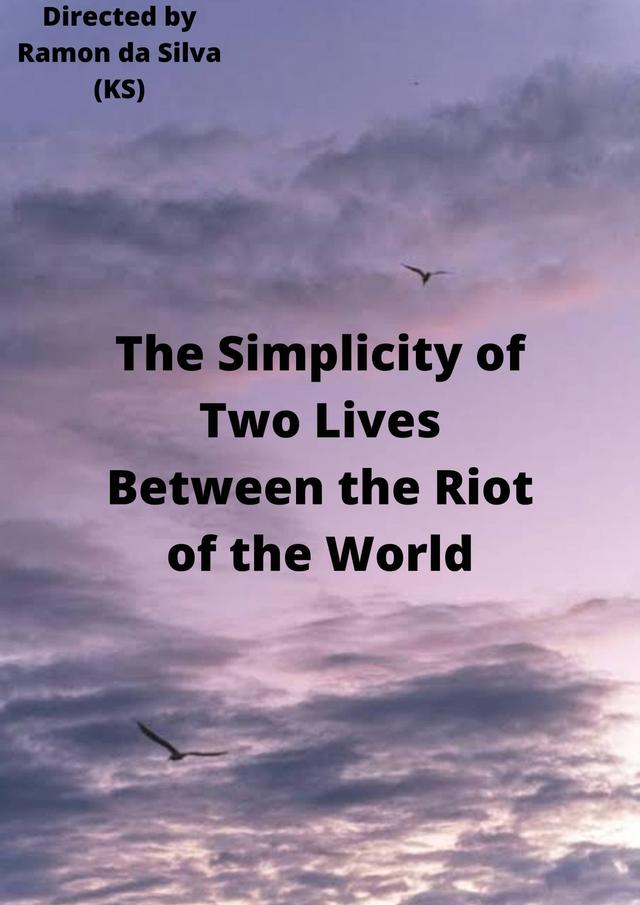 The Simplicity of Two Lives Between the Riot of the World