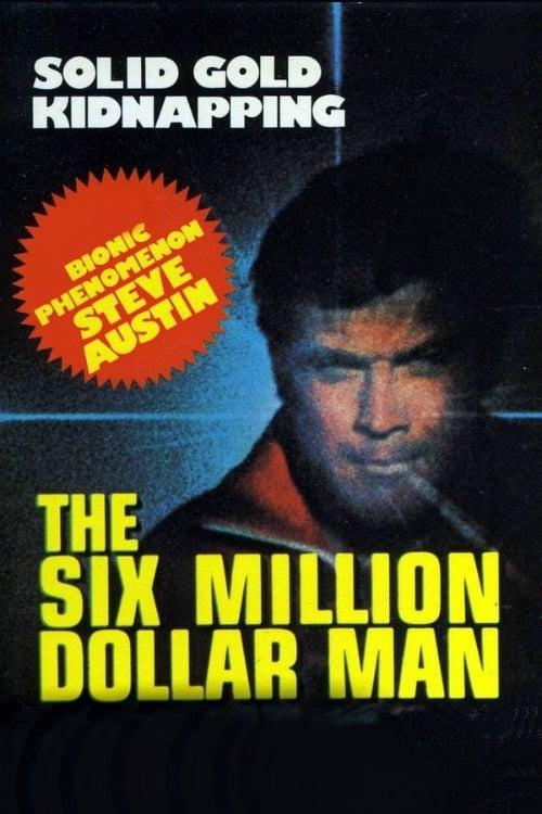 The Six Million Dollar Man: The Solid Gold Kidnapping