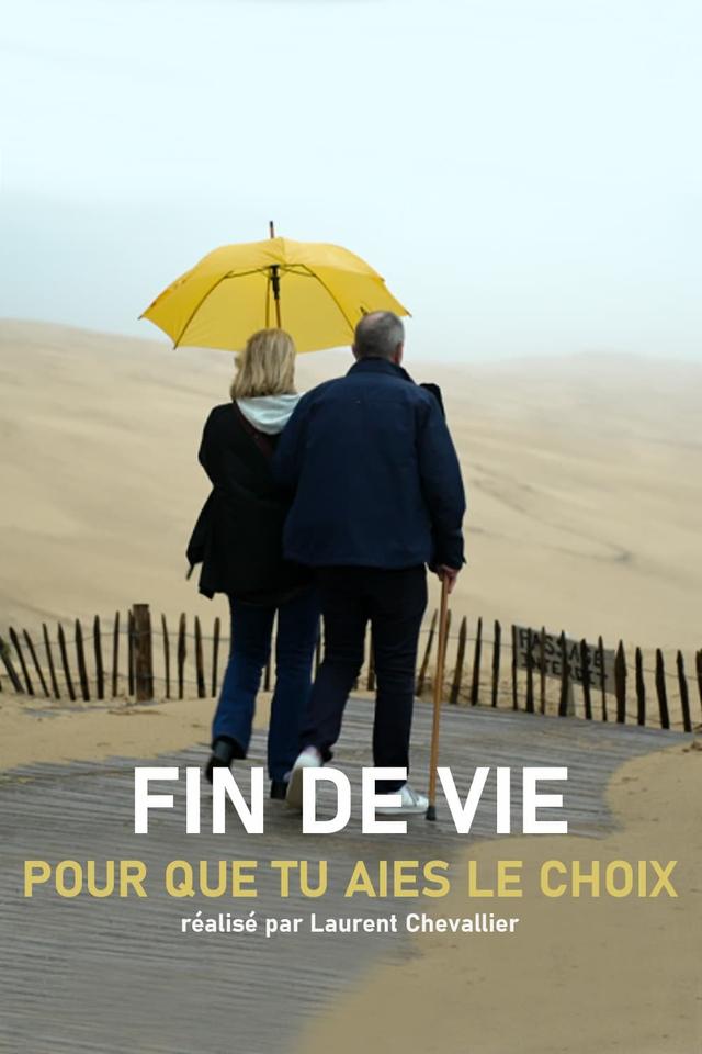 Fin de vie : pour que tu aies le choix