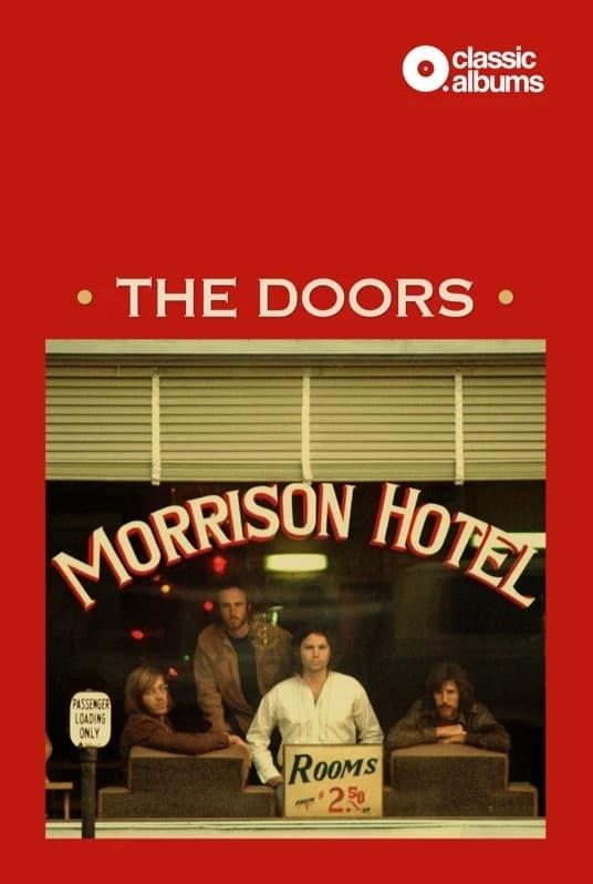 Classic Albums: The Doors - Morrison Hotel