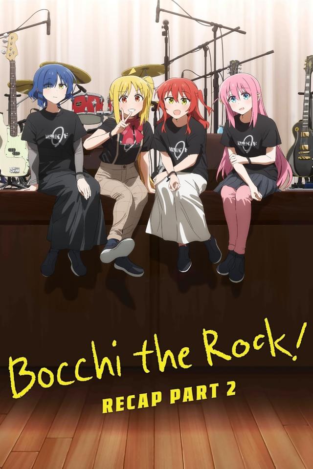 BOCCHI THE ROCK! Recap Part 2