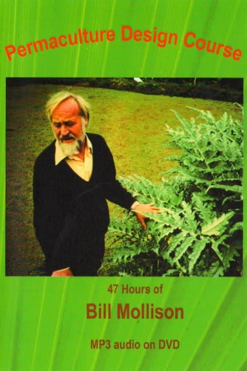 Bill Mollison's Permaculture Course