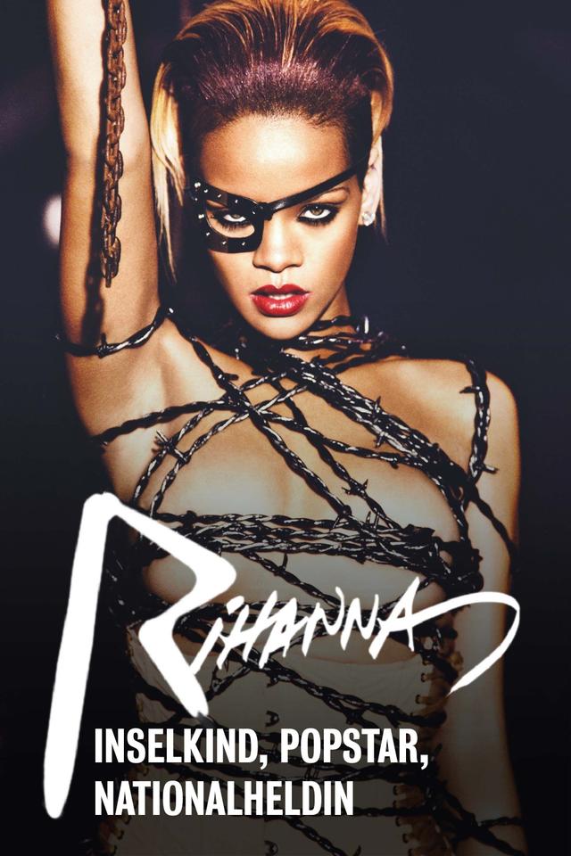 Rihanna - Inselkind, Popstar, Nationalheldin