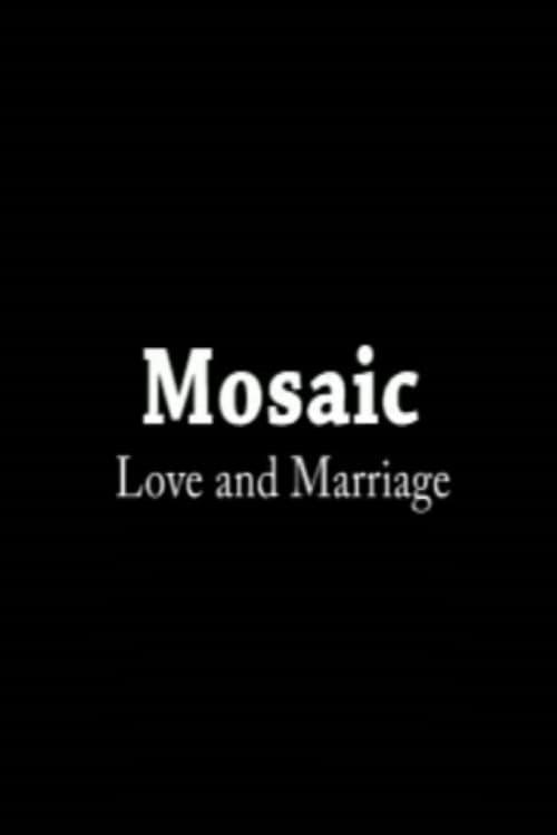 Mosaic: Love & Marriage