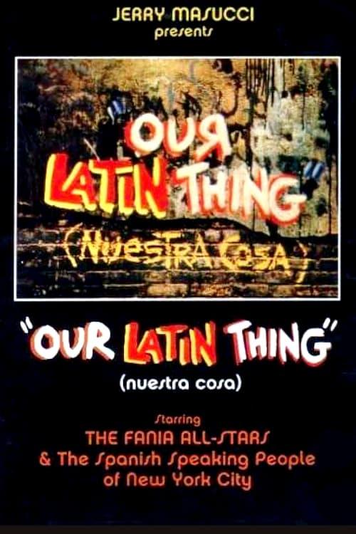 Our Latin Thing (Nuestra Cosa)