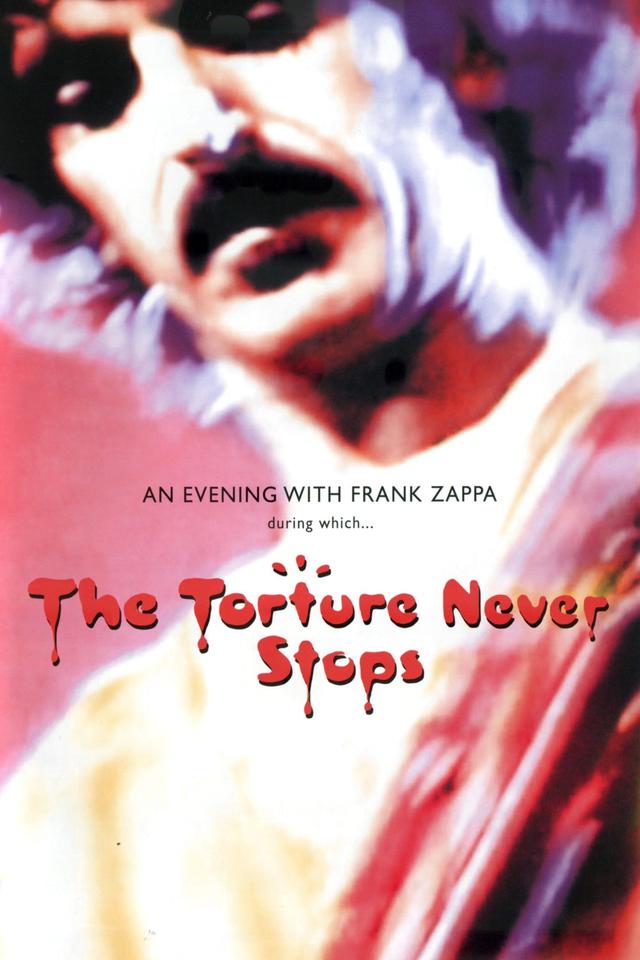 Frank Zappa: The Torture Never Stops