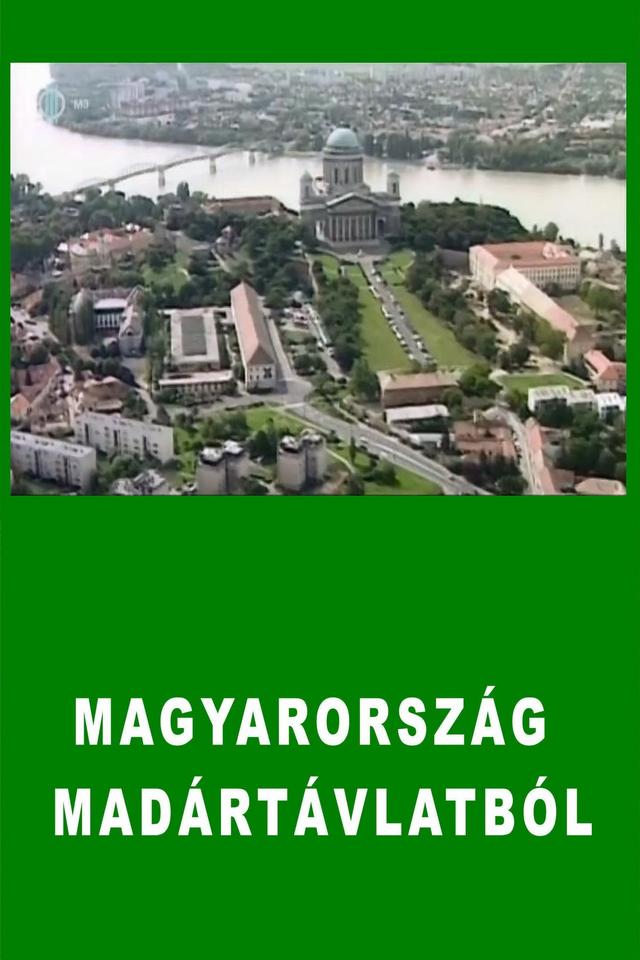 Magyarország madártávlatból