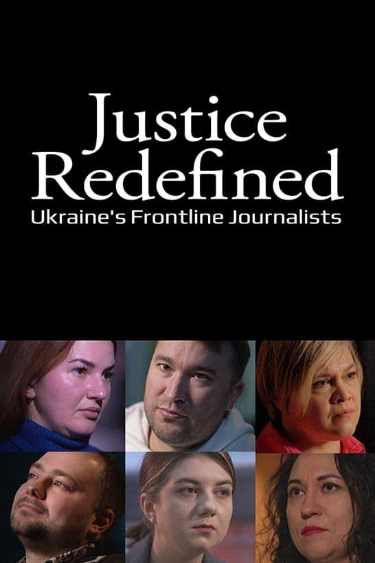 Justice Redefined: Ukraine's Frontline Journalists