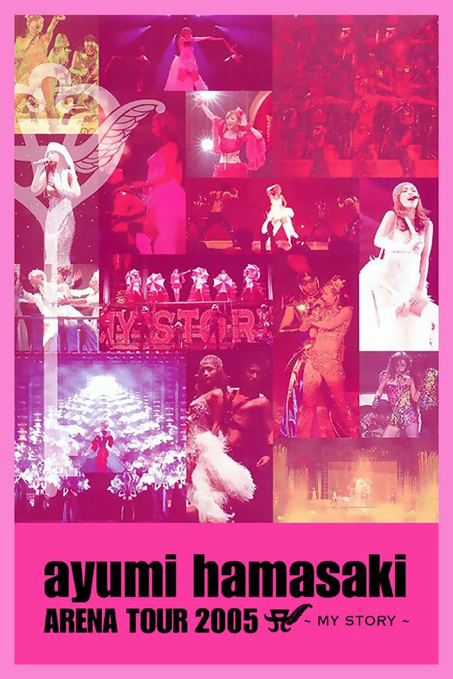 Ayumi Hamasaki - Arena Tour 2005 A My Story