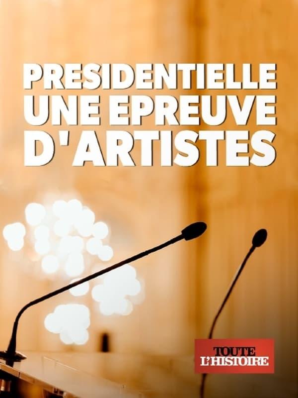 Présidentielle, une épreuve d'artistes