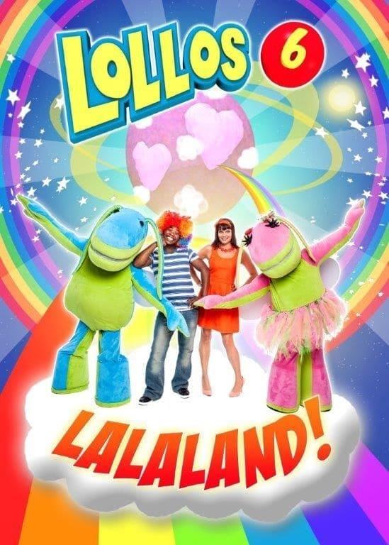 Lollos 6: Lalaland!