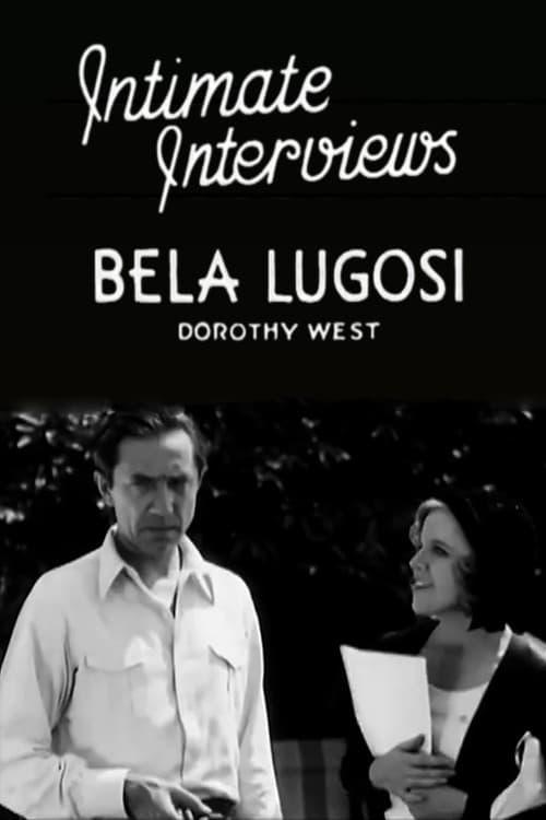 Intimate Interviews: Bela Lugosi