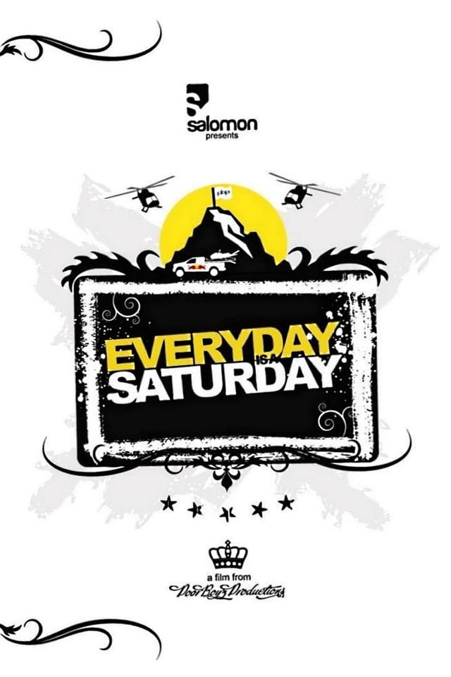 Everyday Is a Saturday