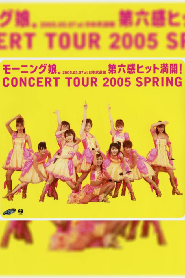 Morning Musume. 2005 Spring ~Dai 6 Kan Hit Mankai!~