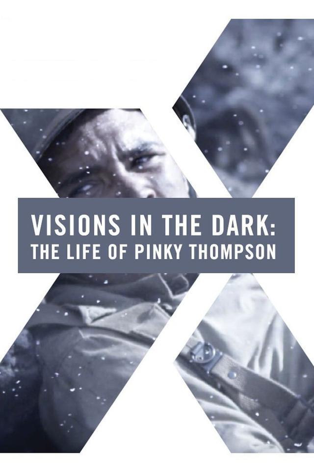 Visions in the Dark: The Life of Pinky Thompson