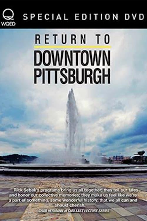 Return to Downtown Pittsburgh