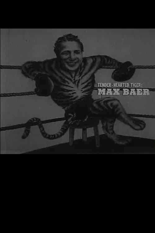 Tender Hearted Tiger: Max Baer