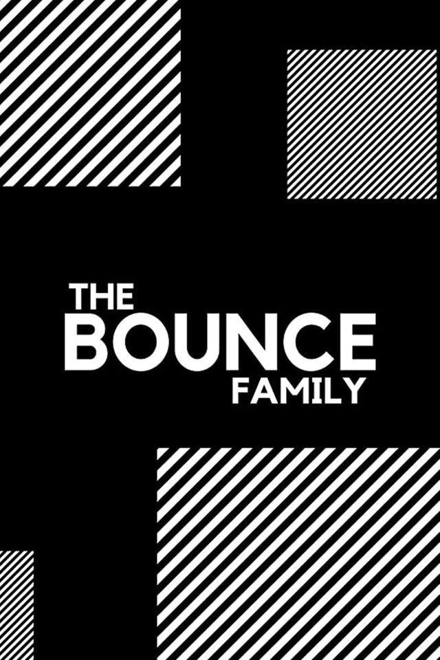 The Bounce Family