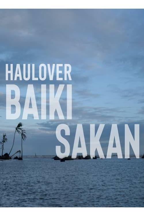 Haulover, Baiki Sakan