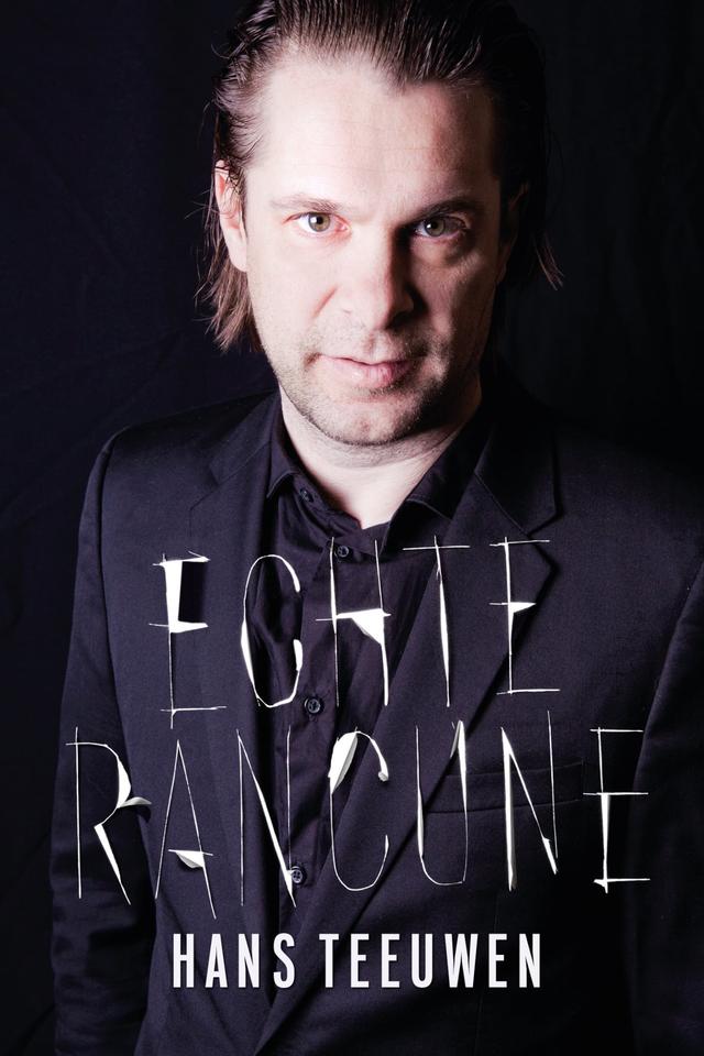 Hans Teeuwen: Echte Rancune