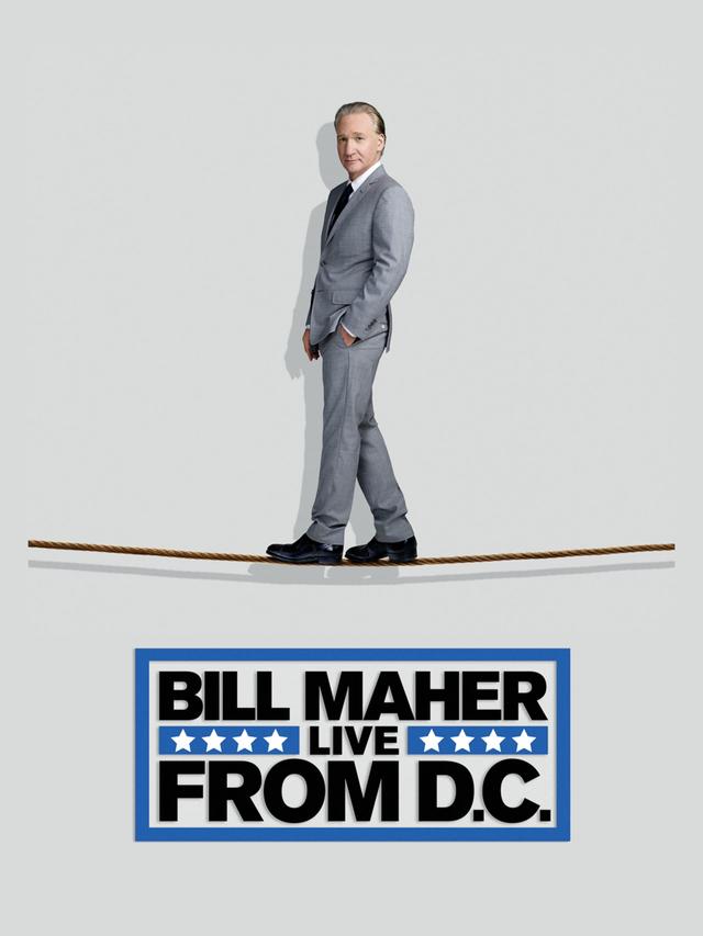 Bill Maher: Live from D.C.