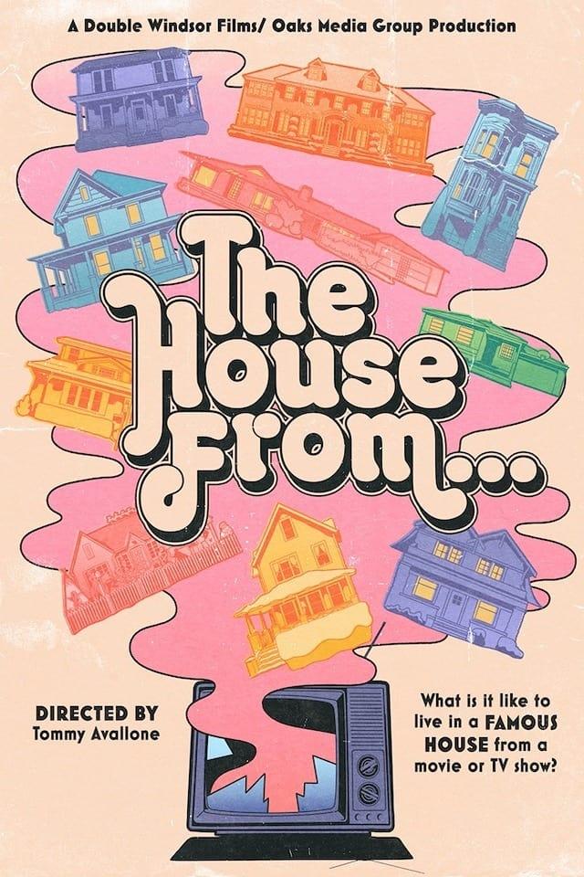 The House From...