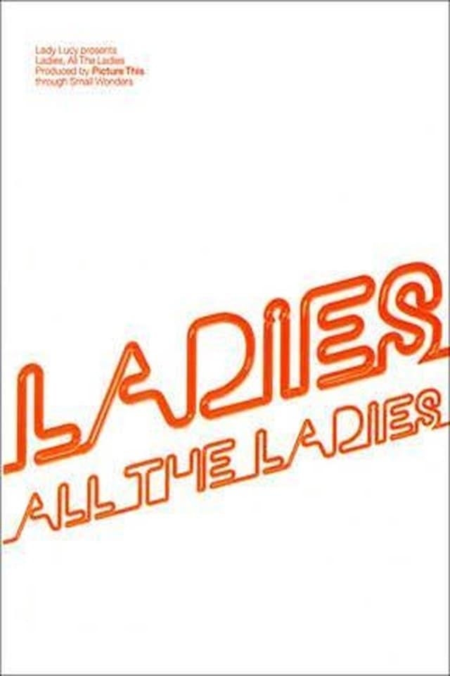 Ladies, All The Ladies