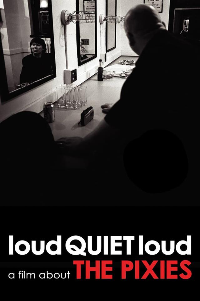 loudQUIETloud: A Film About the Pixies