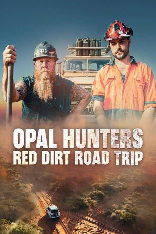 Opal Hunters: Red Dirt Road Trip