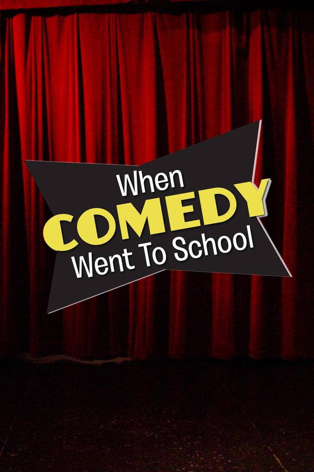 When Comedy Went to School