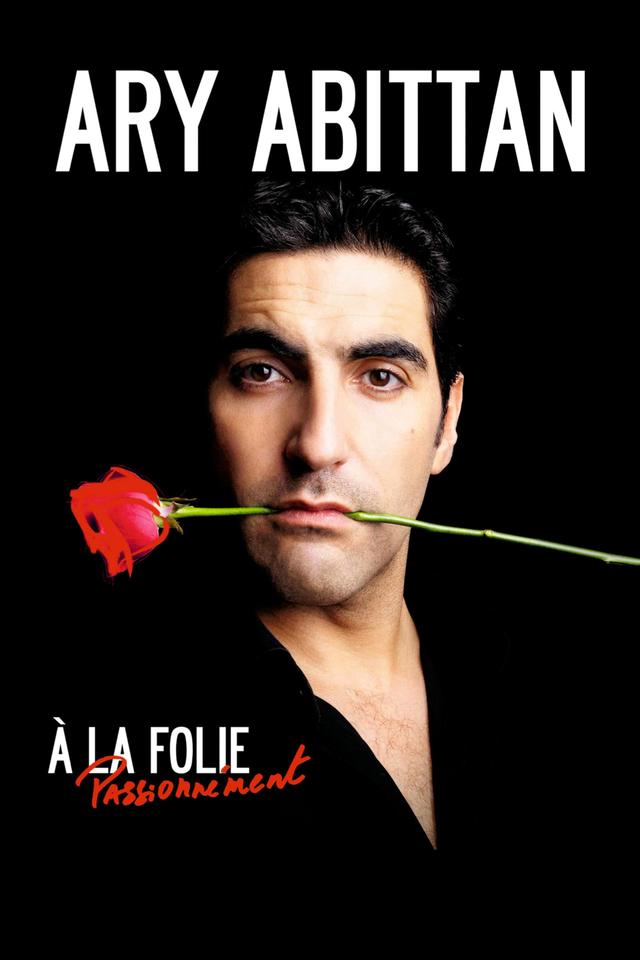 Ary Abittan - A la folie