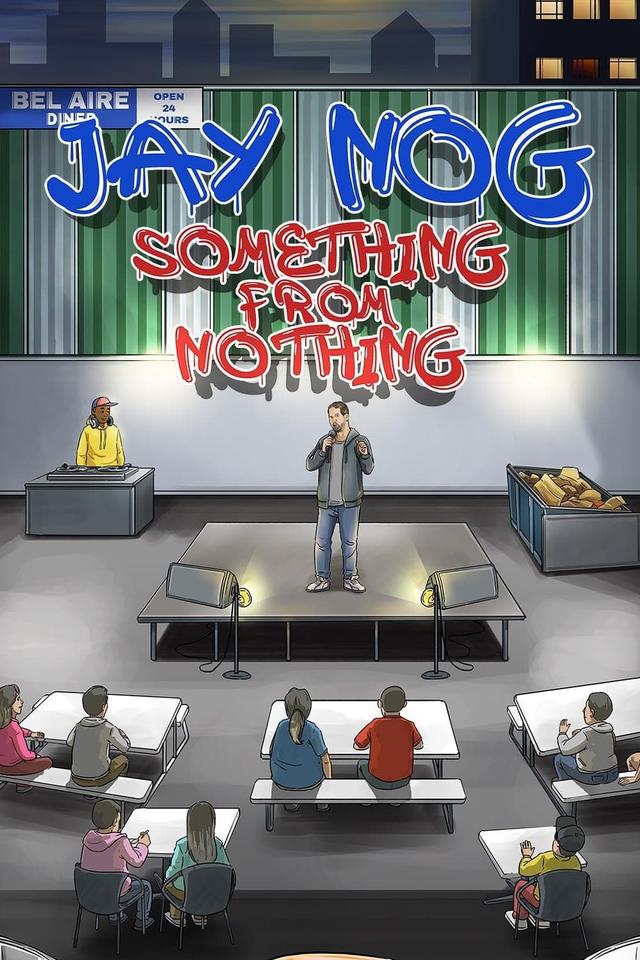 Jay Nog: Something From Nothing