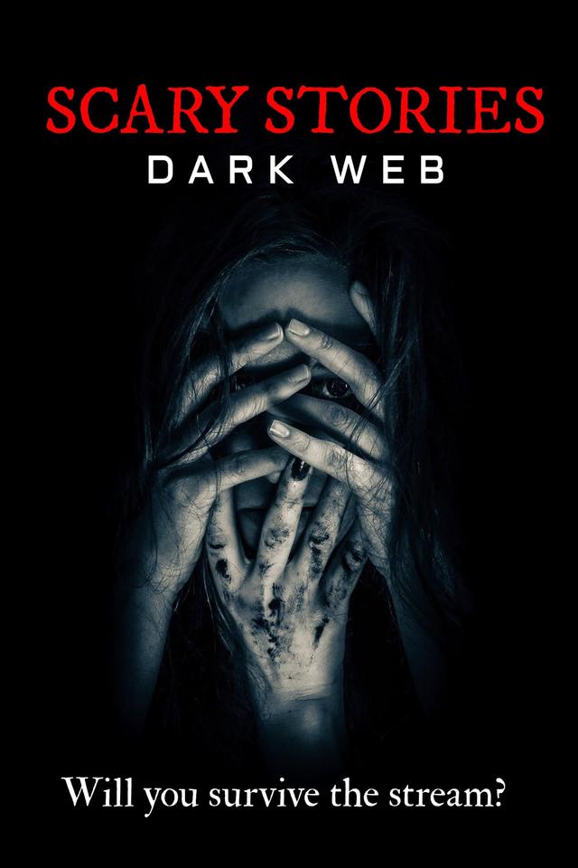 Scary Stories: Dark Web