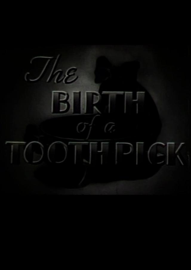 The Birth of a Toothpick