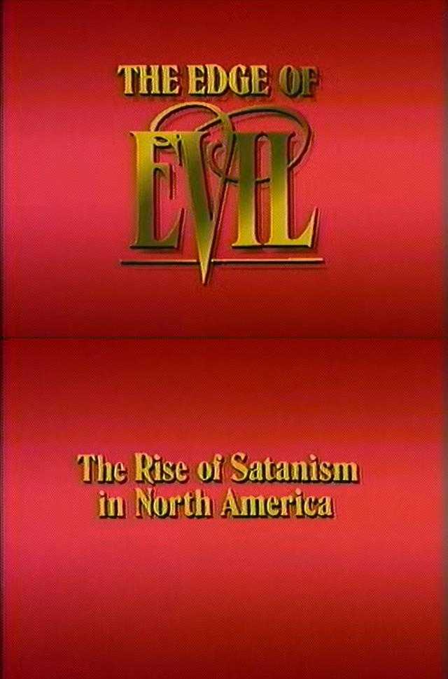 The Edge of Evil: The Rise of Satanism in North America