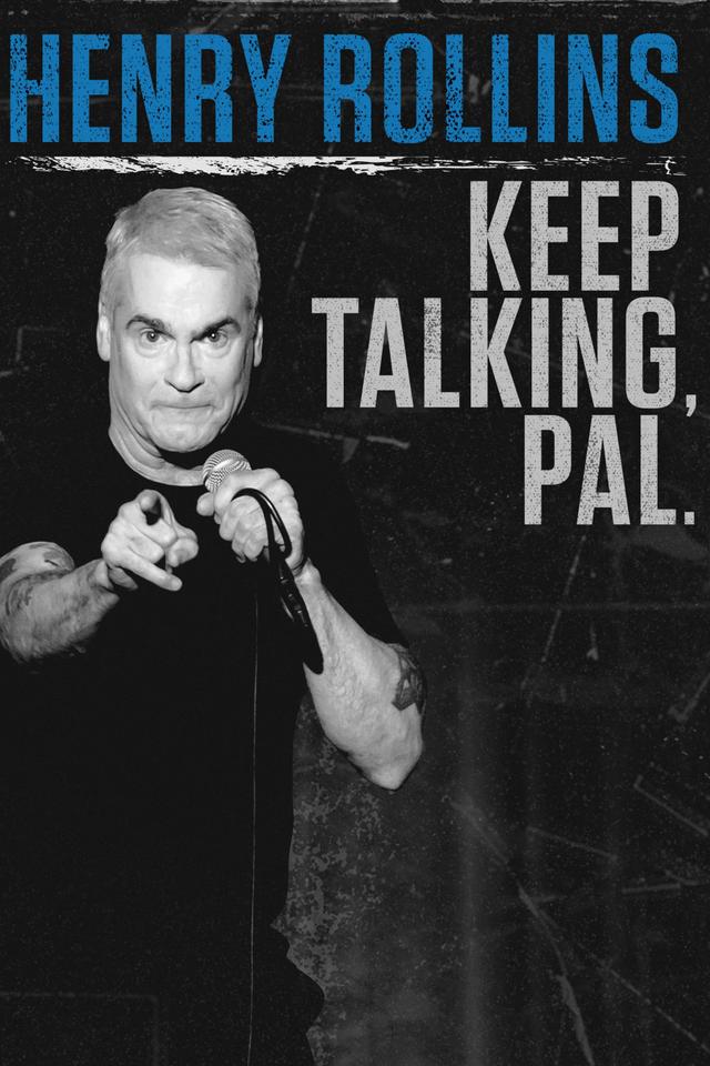 Henry Rollins: Keep Talking, Pal.