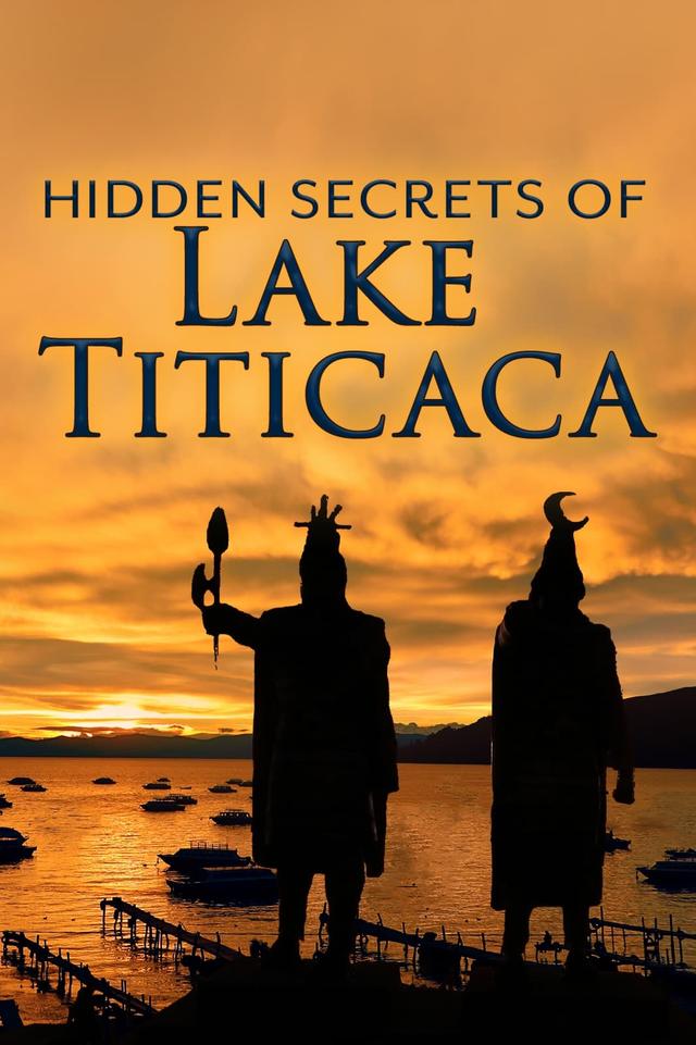 The Hidden Secrets of Lake Titicaca